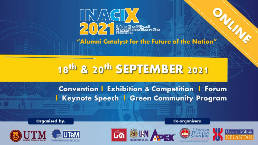 Anjur INACIX 2021 & Konvensyen Alumni Antarabangsa Buat Julung Kali, UTM Tarik 250 Alumni Dari Pelbagai Industri
