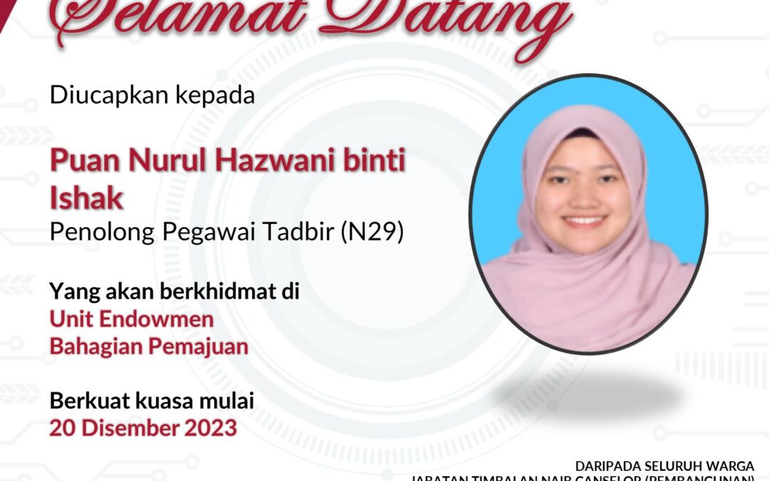 Tahniah dan Selamat datang Puan Nurul Hazwani binti Ishak