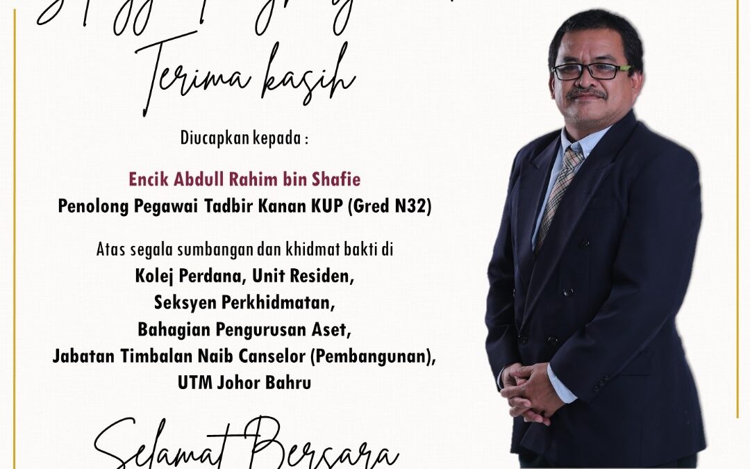 Terima kasih dan Selamat Bersara Encik Abdull Rahim bin Shafie